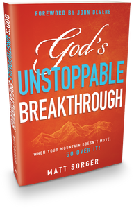 Book - God's UNSTOPPABLE Breakthrough - Matt Sorger Ministries