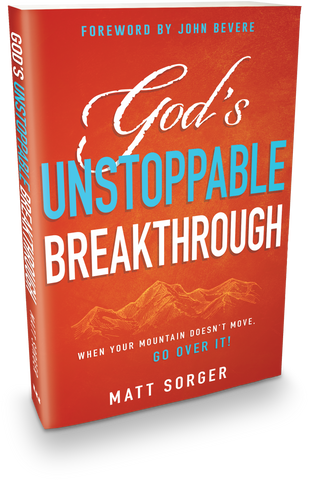 Book - God's UNSTOPPABLE Breakthrough - Matt Sorger Ministries