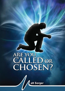 Are You Called or Chosen? (CD) - Matt Sorger Ministries