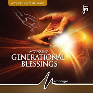 Accessing Generational Blessings (Data CD) - Matt Sorger Ministries