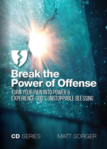 Break the Power of Offense (CD) - Matt Sorger Ministries