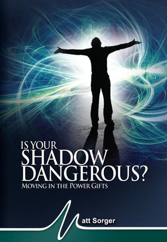 Is Your Shadow Dangerous? ( 4 CD set) - Matt Sorger Ministries