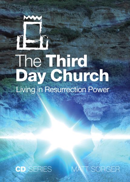 The Third Day Church - Living In Resurrection Power (MP3)
