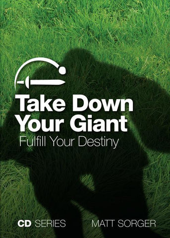 Take Down Your Giant - Fulfill Your Destiny (MP3) - Matt Sorger Ministries