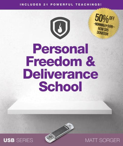Personal Freedom & Deliverance School (USB) - Matt Sorger Ministries