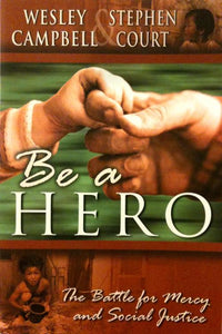 Be A Hero (BOOK) - Matt Sorger Ministries